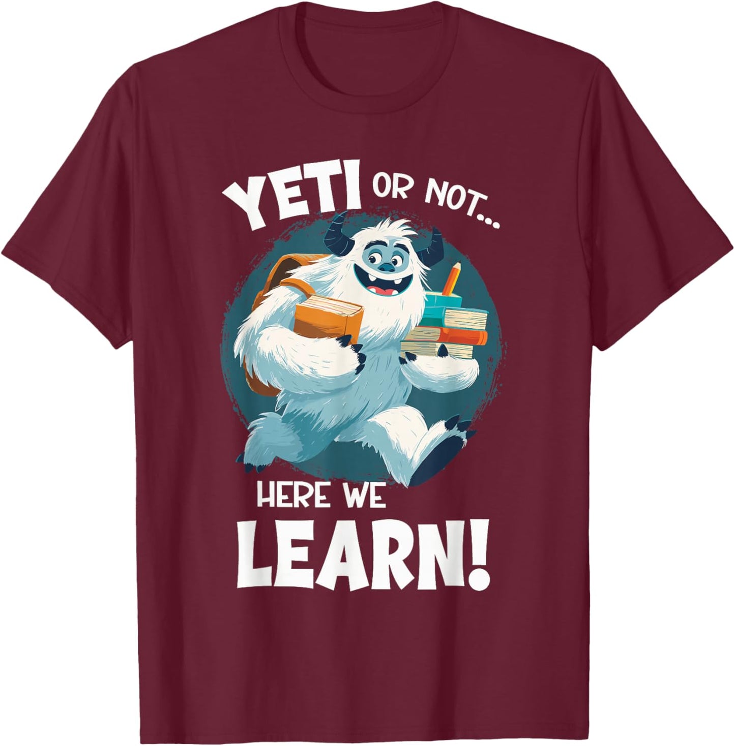 Cute Teacher Yeti Or Not T-Shirt - T-Shirt | Maroon