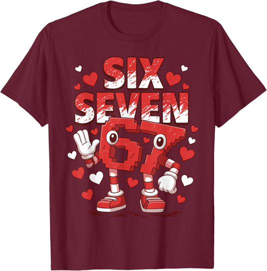 Six Seven Kids Meme 67 Six Seven 6 7 Heart 67 Valentine T-Shirt - T-Shirt | Maroon