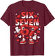 Six Seven Kids Meme 67 Six Seven 6 7 Heart 67 Valentine T-Shirt - T-Shirt | Maroon