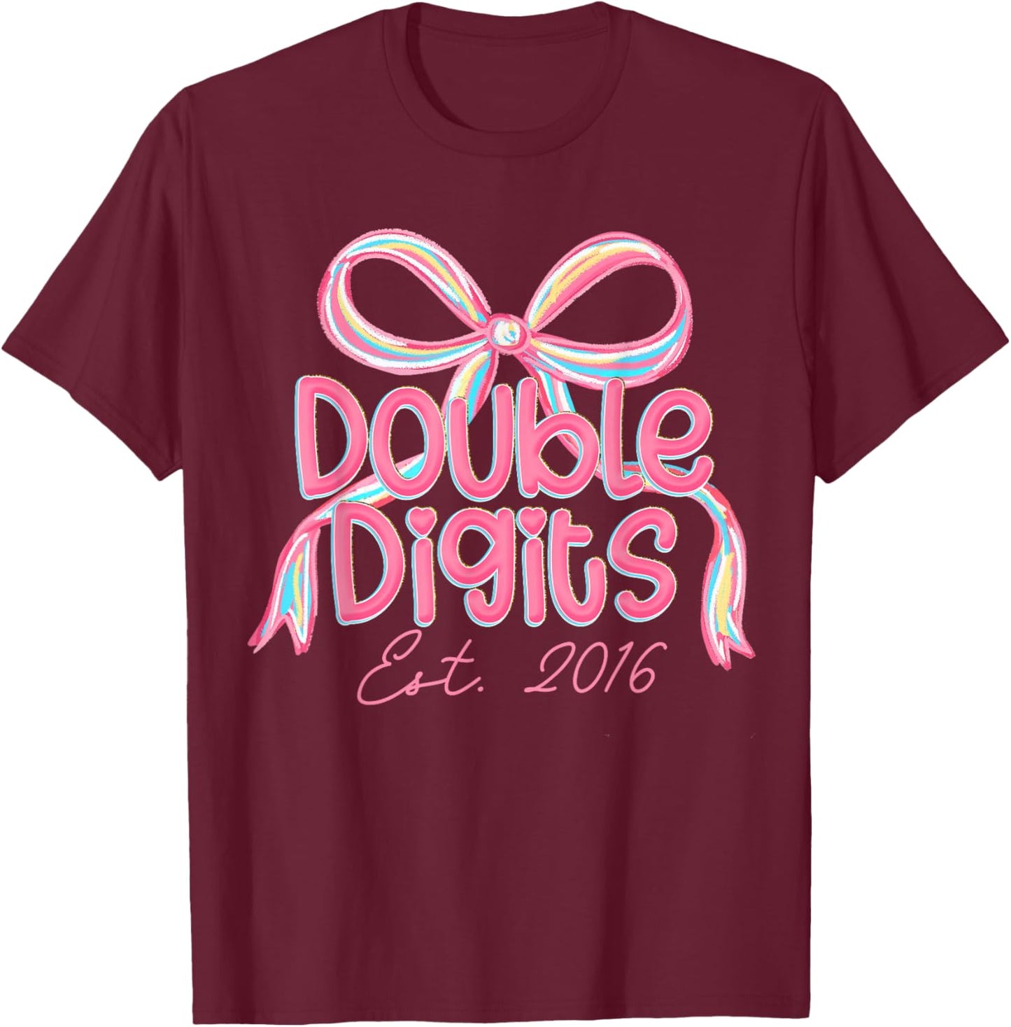 Coquette Pink Bow Ten Double Digits 10th Birthday Est 2016 T-Shirt - T-Shirt | Maroon