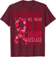 in February We Wear Red Heart Disease Awareness Month T-Shirt - T-Shirt | Maroon