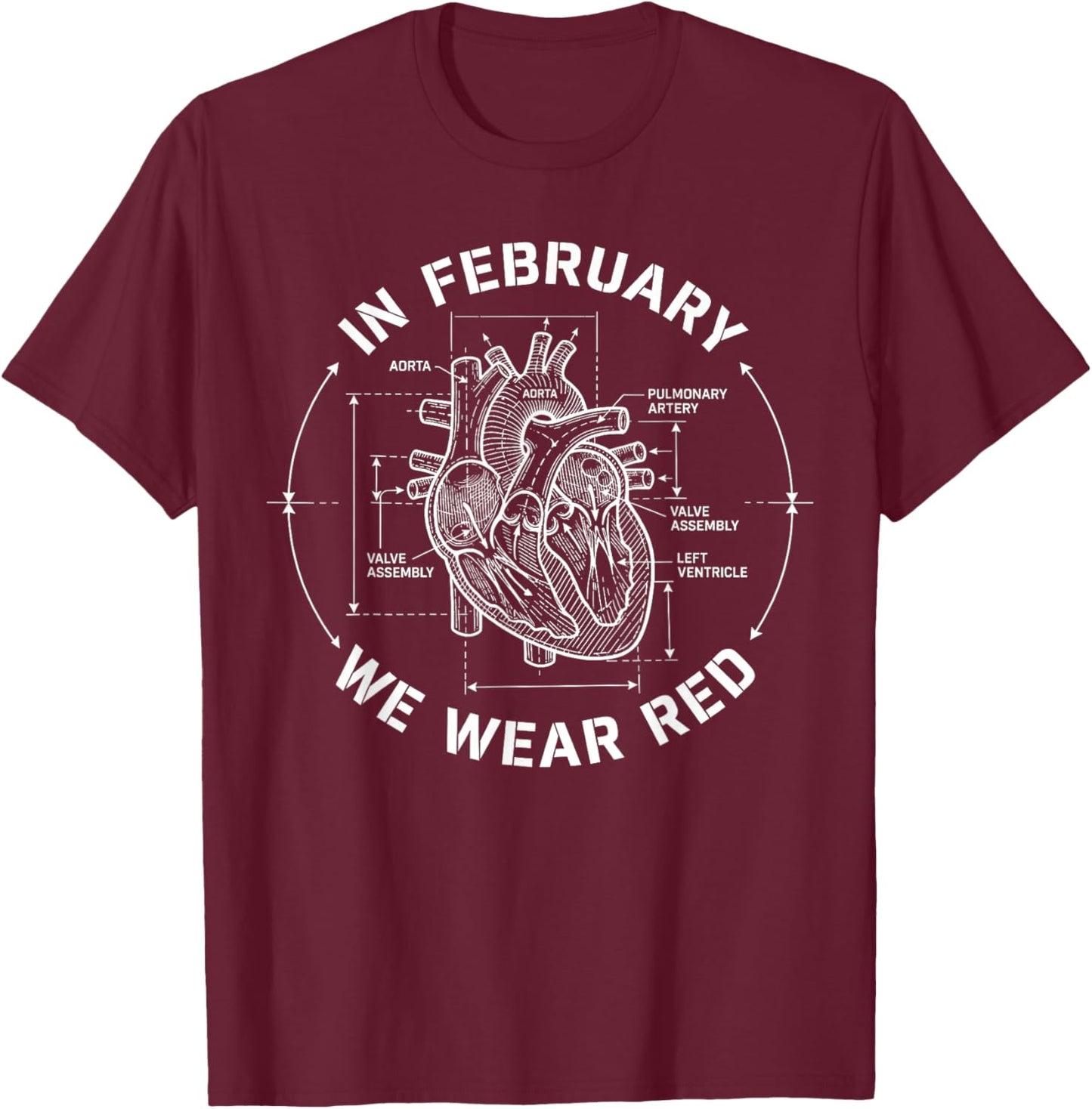 in February We Wear Red Heart Disease Awareness Month Go Red T-Shirt - T-Shirt | Maroon