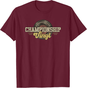 Vintage Funny Music Lover Retro Quote Championship Vinyl T-Shirt - T-Shirt | Maroon