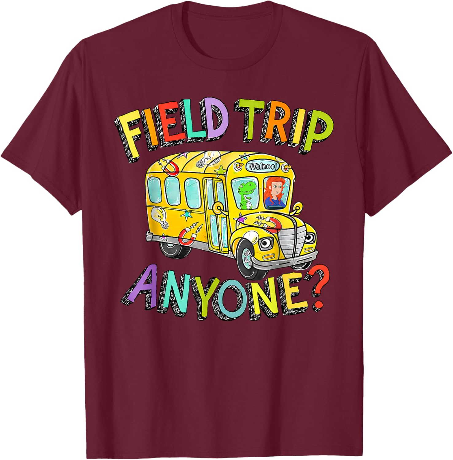 Field Trip Anyone? School Bus Let The Games Begin Field Day T-Shirt - T-Shirt | Maroon