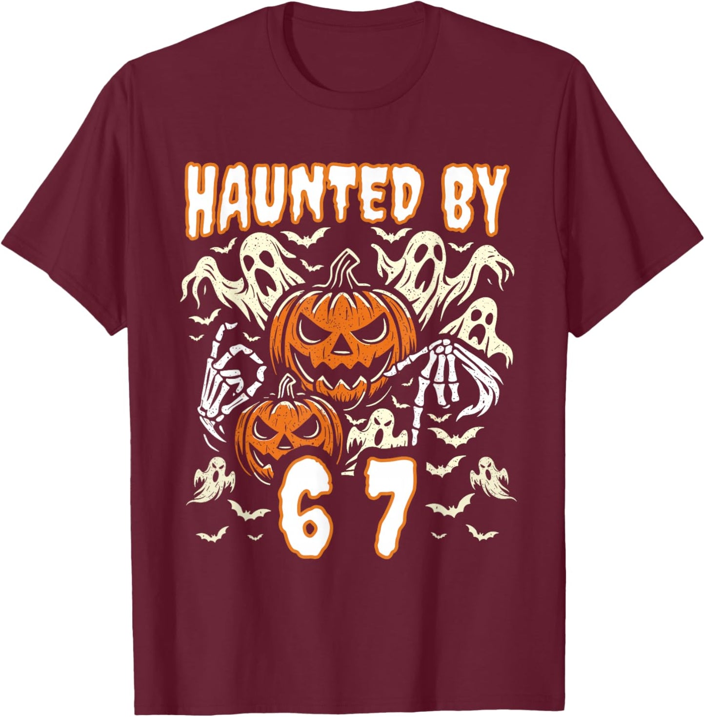 Funny Six Seven Meme Gen Alpha Haunted by 67 Halloween T-Shirt - T-Shirt | Maroon