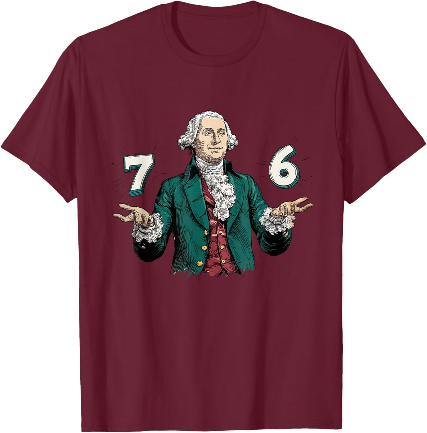 Six Seven George Washington 6-7 7 6 Humor 7endy Meme T-Shirt - T-Shirt | Maroon