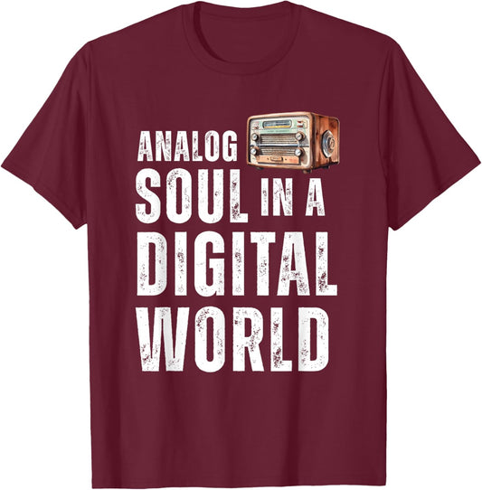 Analog Soul in a Digital World Retro Aesthetic Tech Design T-Shirt - T-Shirt | Maroon