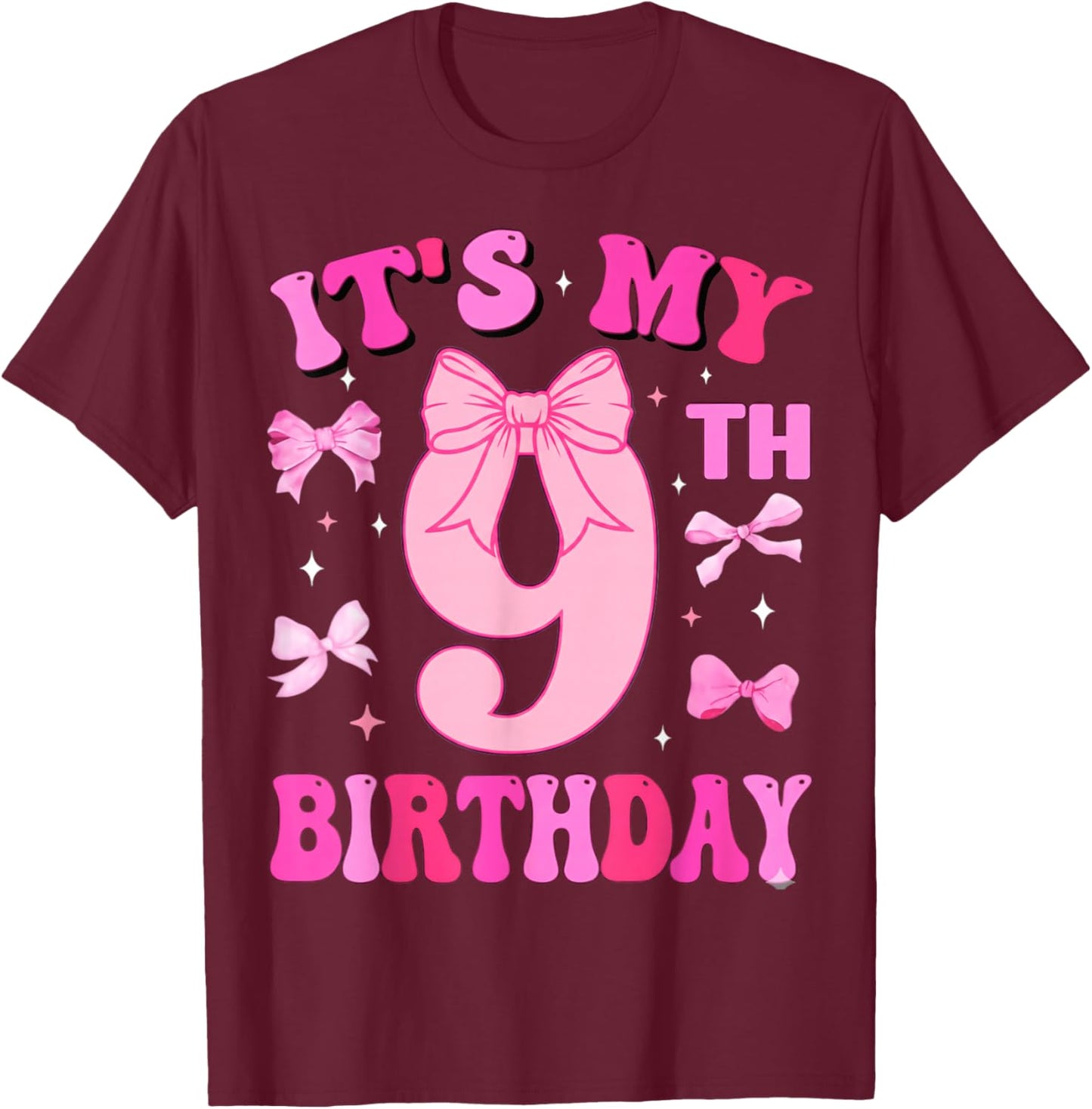 9th Birthday Girls Nine Years Old It's My 9 Bday T-Shirt - T-Shirt | Maroon
