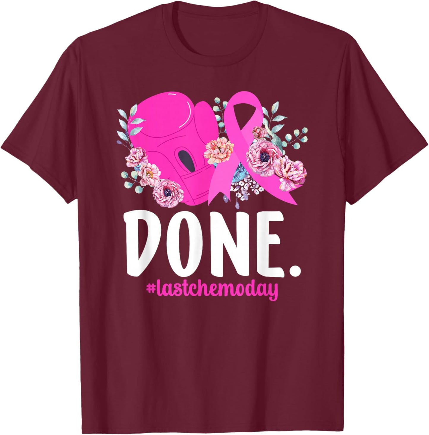 Done Last Chemo Day Last Day of Chemo End of Chemo Survivor T-Shirt - T-Shirt | Maroon