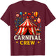 Funny Costume Party Carnival Crew T-Shirt - T-Shirt | Maroon