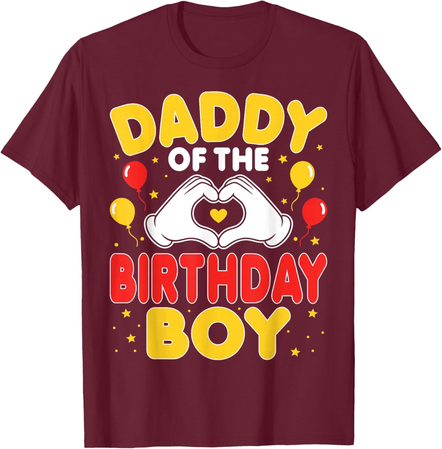 Daddy of The Birthday Boy - Birthday Party Dad T-Shirt - T-Shirt | Maroon