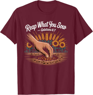 Reap What You Sow Galatians Bible Verse T-Shirt - T-Shirt | Maroon