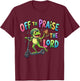 Off to Praise The Lord Funny Christian Faith Frog Design T-Shirt - T-Shirt | Maroon
