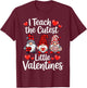 I Teach The Cutest Little Valentines, Gnome Teachers T-Shirt - T-Shirt | Maroon