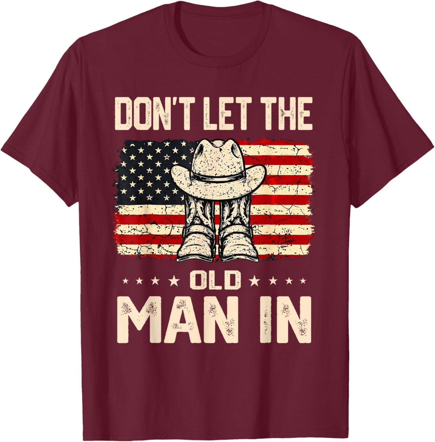 Retro Don't Let The Old Man in Cowboy US Flag Women T-Shirt - T-Shirt | Maroon