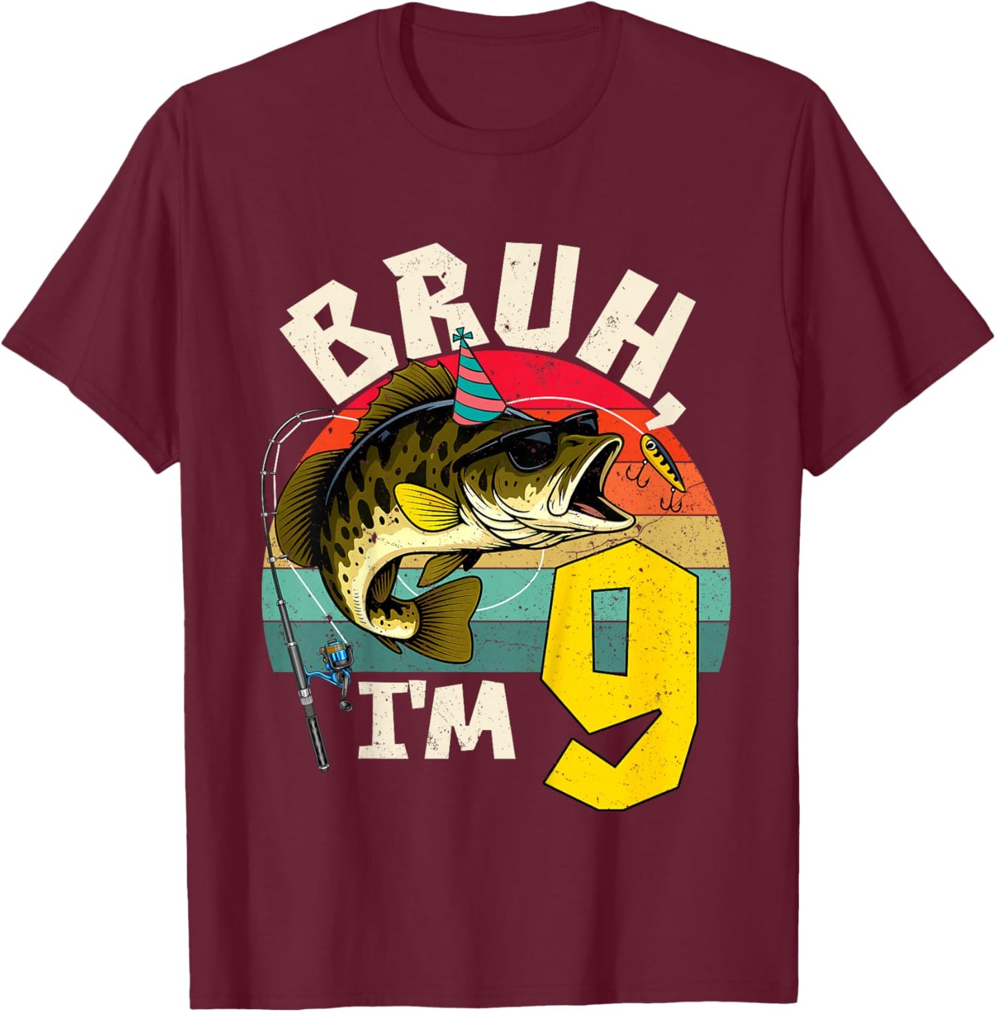 Bruh I'm 9 Years Old Fishing Birthday Theme Party T-Shirt - T-Shirt | Maroon