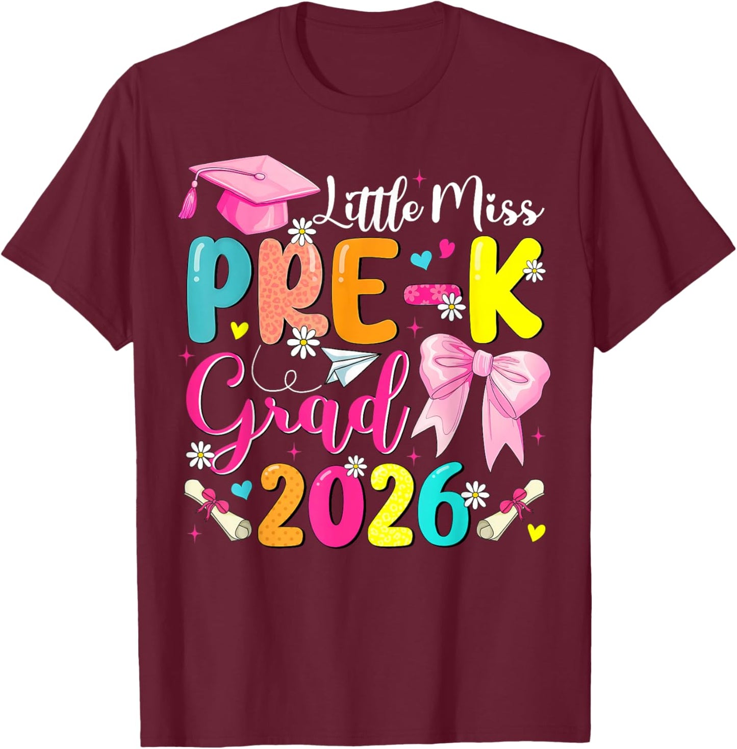 Little Miss Pre-K Grad 2026 Preschool Graduation Kids Girls T-Shirt - T-Shirt | Maroon