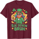 67 Funny 6 7 Meme St Patricks Day Leprechaun Six Seven Bruh T-Shirt - T-Shirt | Maroon