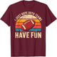 I Just Hope Both Teams Have Fun Game Day Football Player Fan T-Shirt - T-Shirt | Maroon