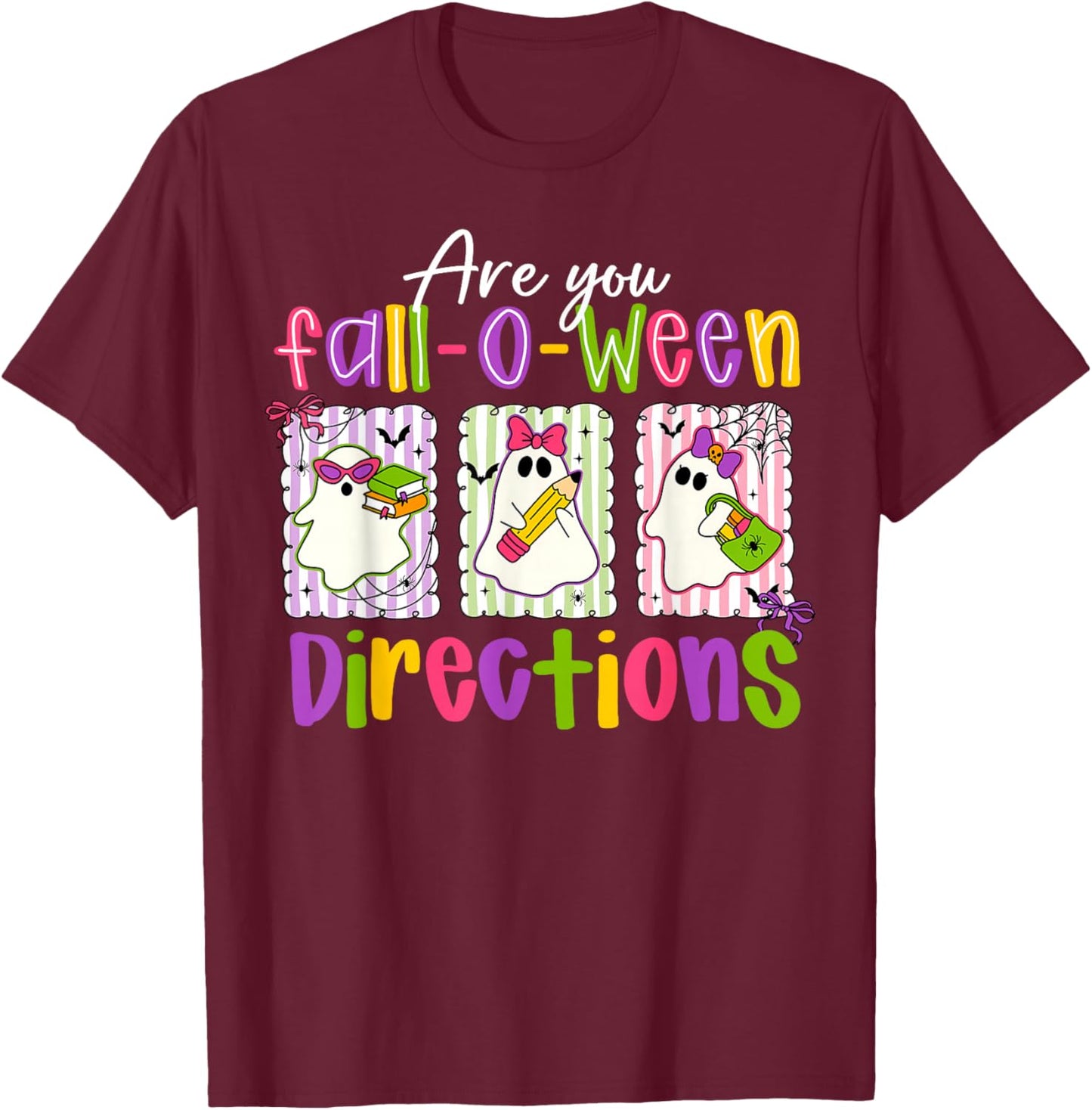 are You Fall-O-Ween Directions Spooky Cute Ghost Teacher T-Shirt - T-Shirt | Maroon