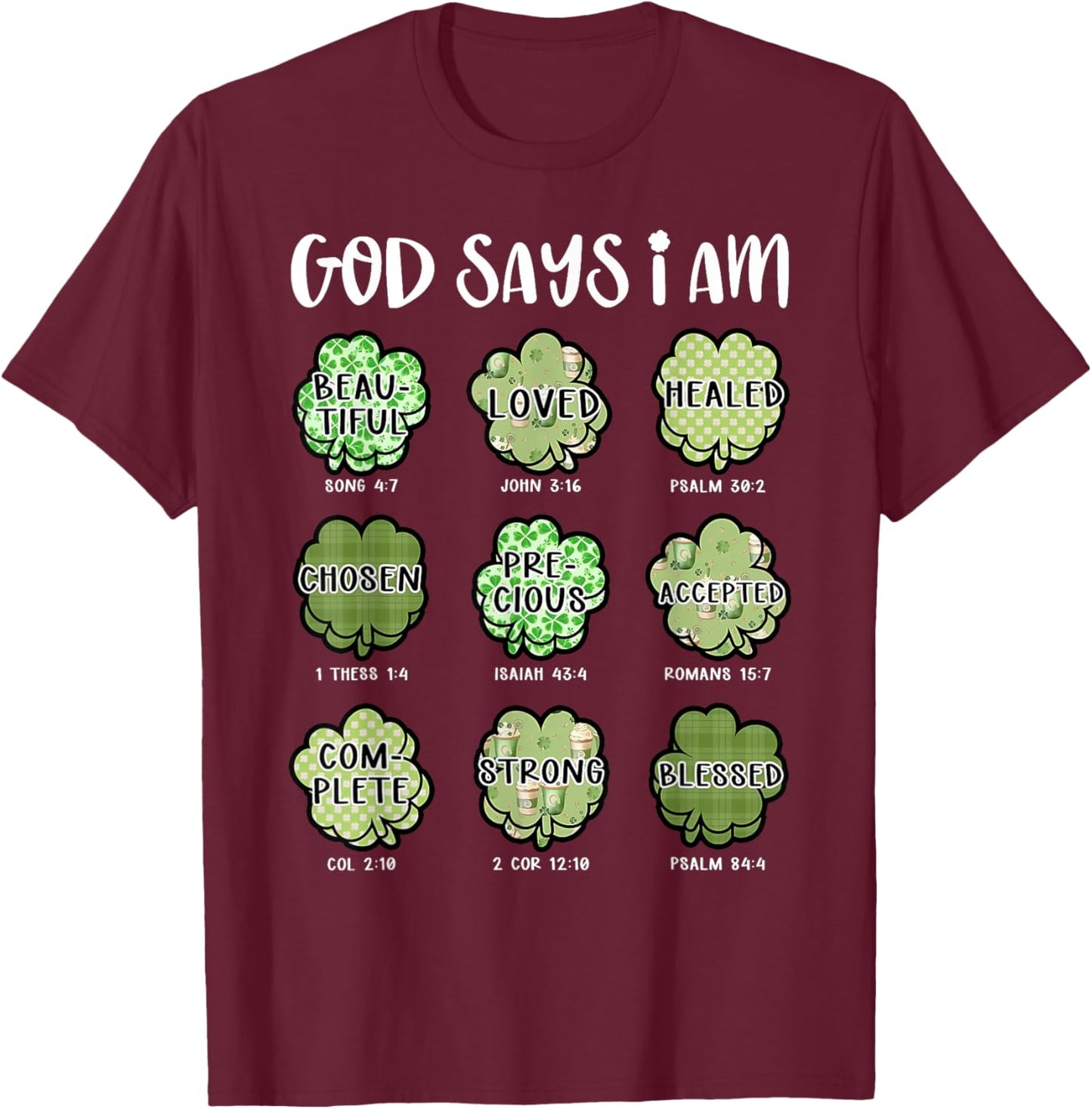 God Says I Am St Patricks Day Shamrock Christian Bible Verse T-Shirt - T-Shirt | Maroon