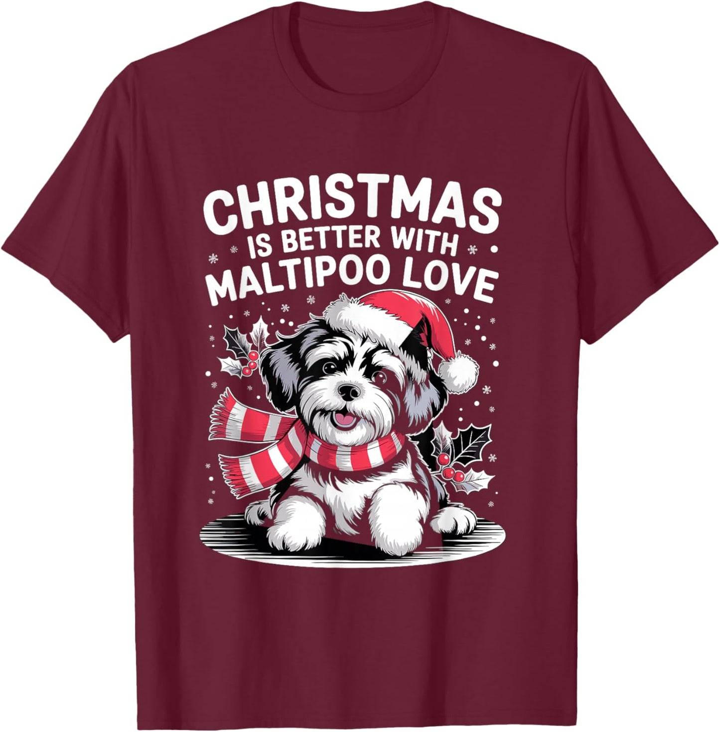 Cute Xmas Puppy Dog Christmas is Better with Maltipoo Love T-Shirt - T-Shirt | Maroon