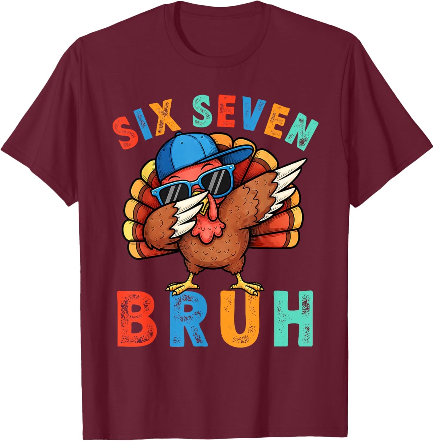 67 Thanksgiving Funny Turkey Thanksgiving 67 Turkey T-Shirt - T-Shirt | Maroon