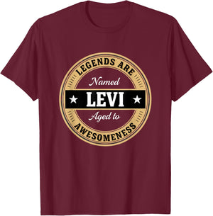 Legends are Named Levi Aged to Awesomeness Funny Men Novelty T-Shirt - T-Shirt | Maroon