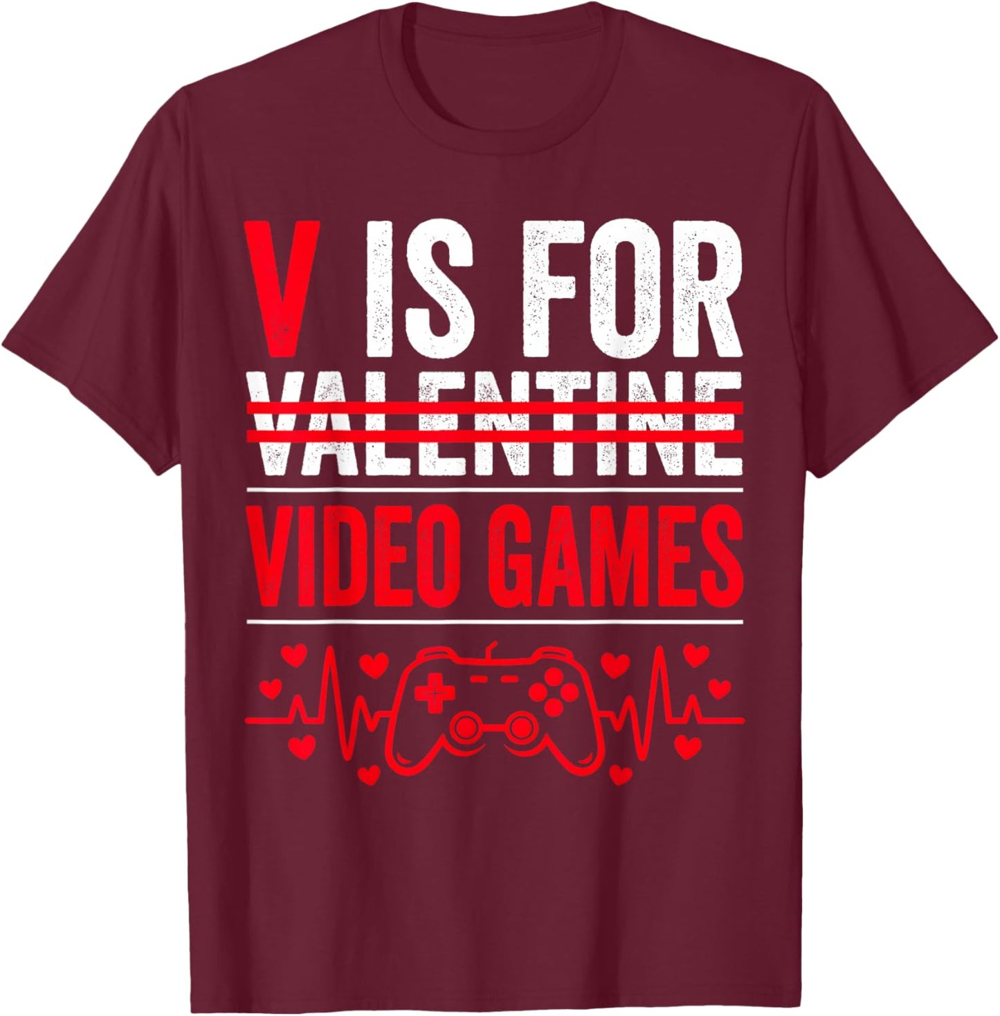 V is for Video Games for Boy Men Kid Funny Gamer Valentines T-Shirt - T-Shirt | Maroon