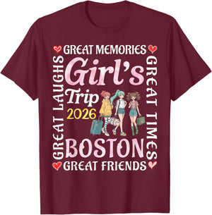 Girls Trip 2026 Boston Great Friends Vacation Travel Memory T-Shirt - T-Shirt | Maroon