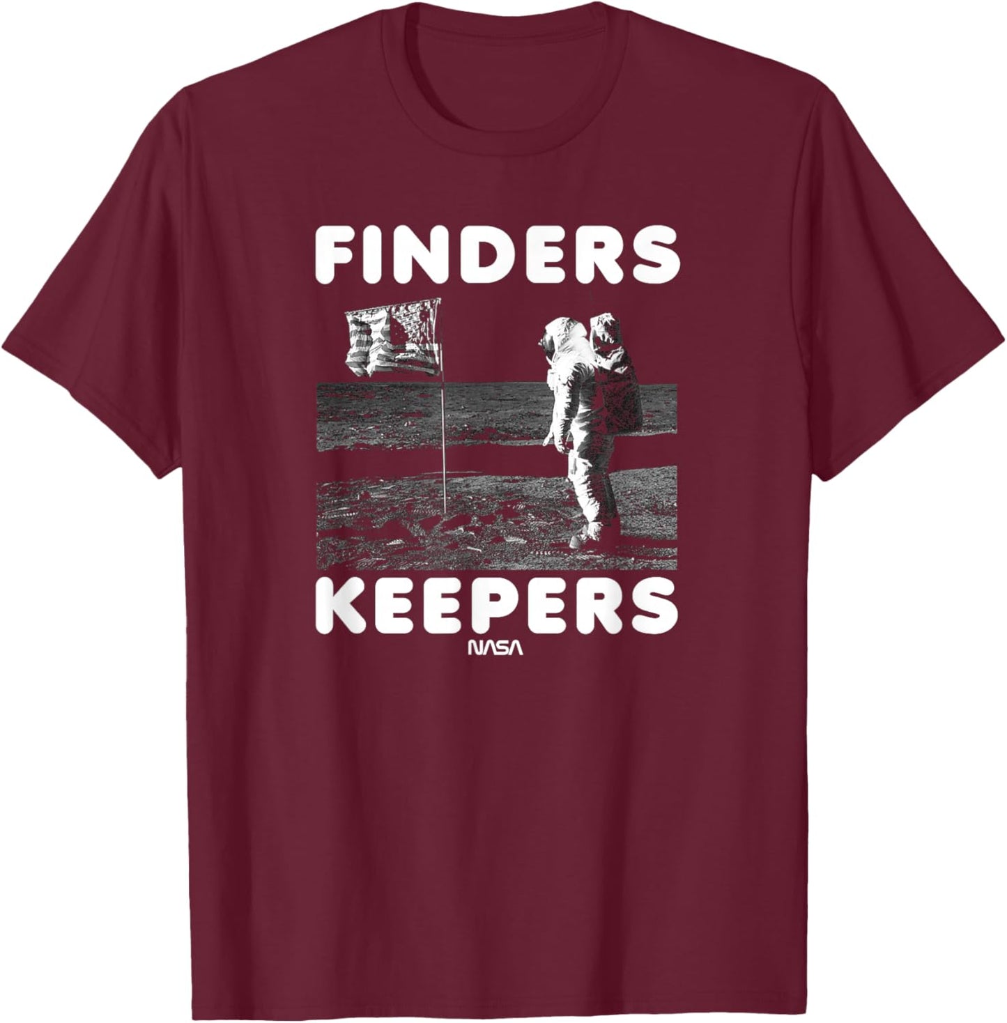 NASA Finders Keepers Man on The Moon Astronaut Funny USA T-Shirt - T-Shirt | Maroon