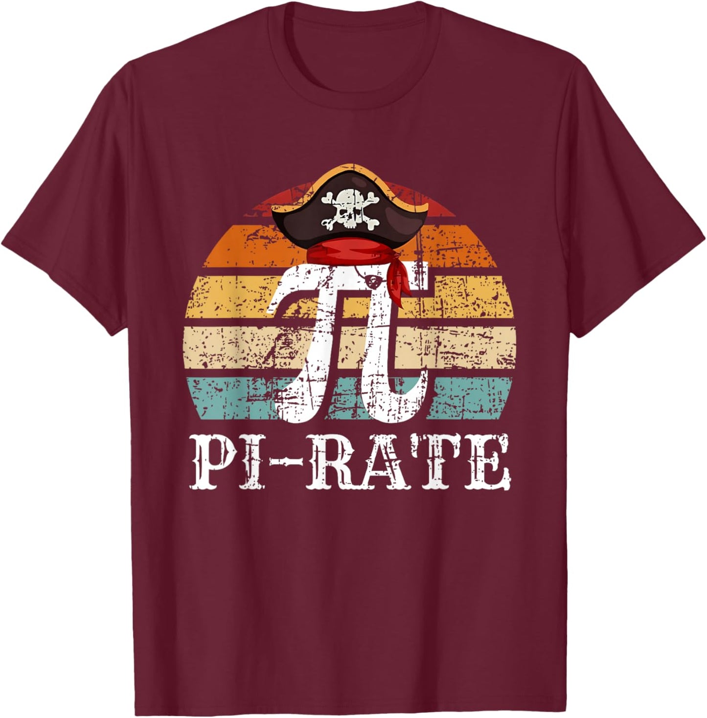 Pi Rate Pirate Pi Day 3.14 Math Pun Nerd Men Women Kids T-Shirt - T-Shirt | Maroon