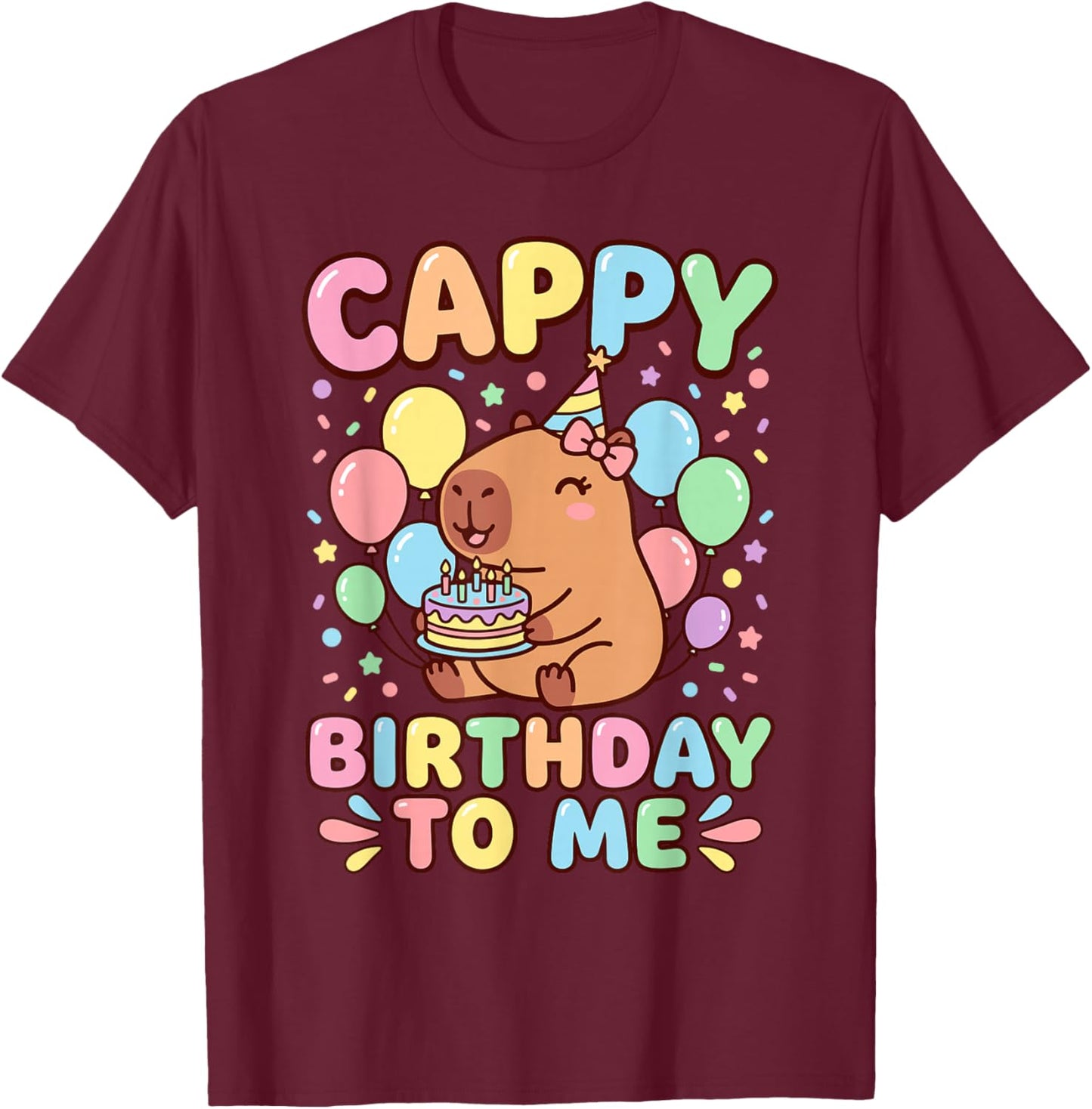 Cappy Birthday Capybara Birthday to Me T-Shirt - T-Shirt | Maroon