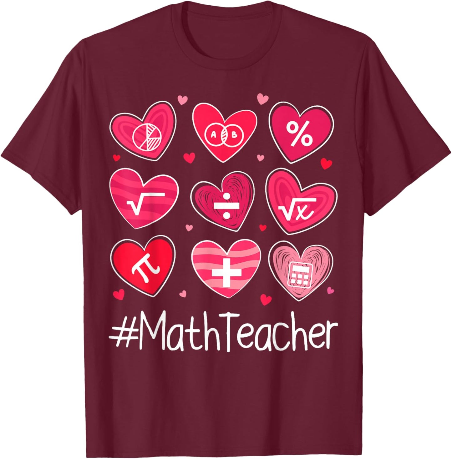 Love Heart Math Teacher Mathematics Valentine’s Day T-Shirt - T-Shirt | Maroon