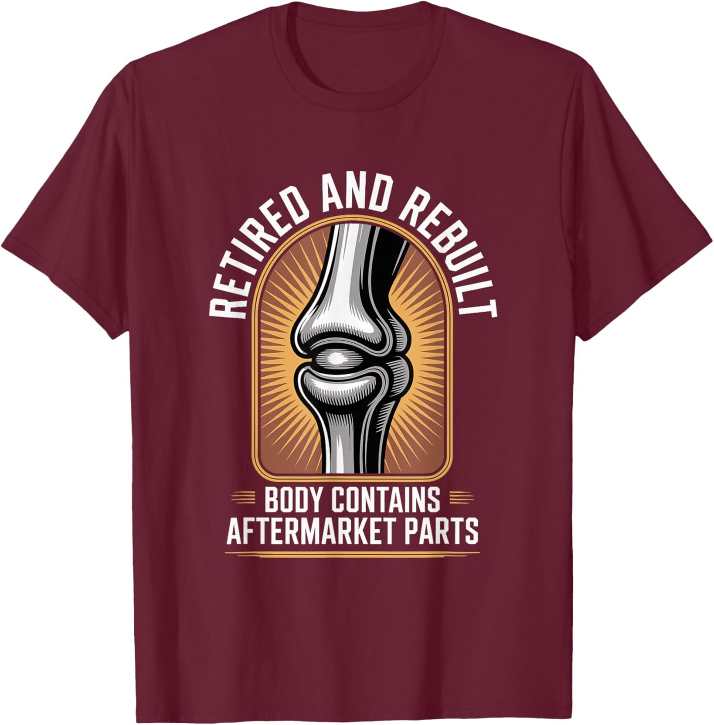 Retired and Rebuilt Body Contains Parts T-Shirt - T-Shirt | Maroon