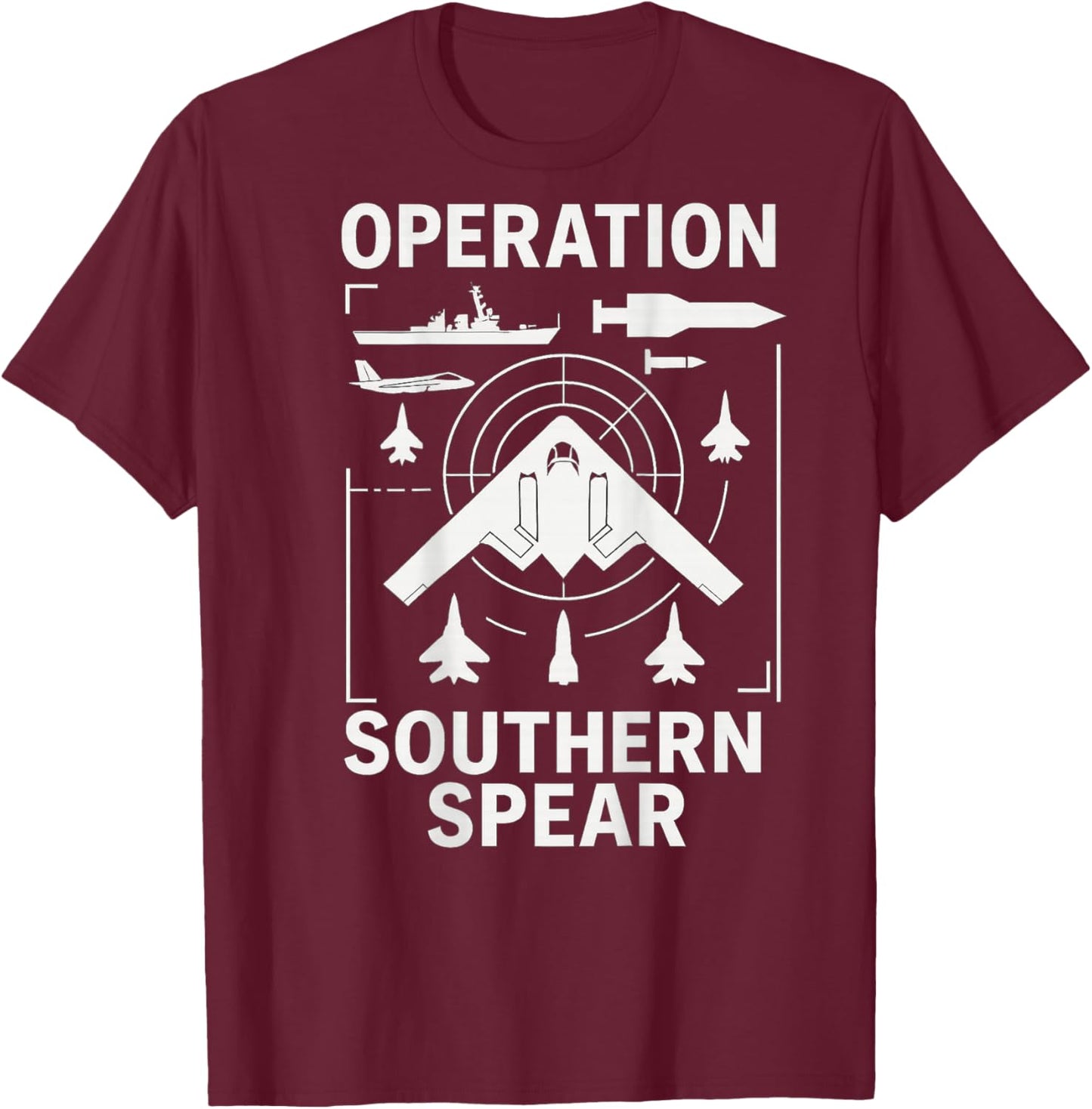 Operation Southern Spear Military Tactical Patriotic T-Shirt - T-Shirt | Maroon