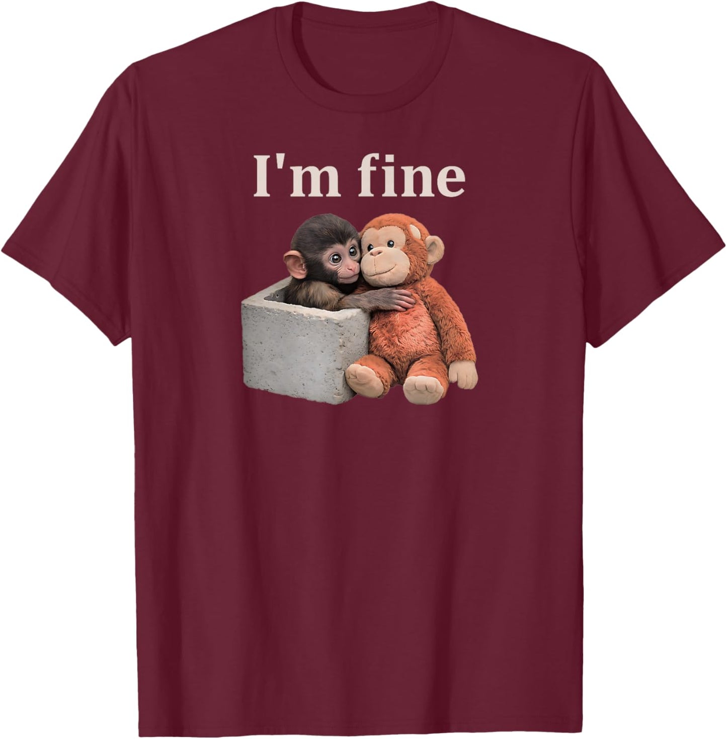 Sad Monkey Punch with an Orange Toy I'm Fine T-Shirt - T-Shirt | Maroon