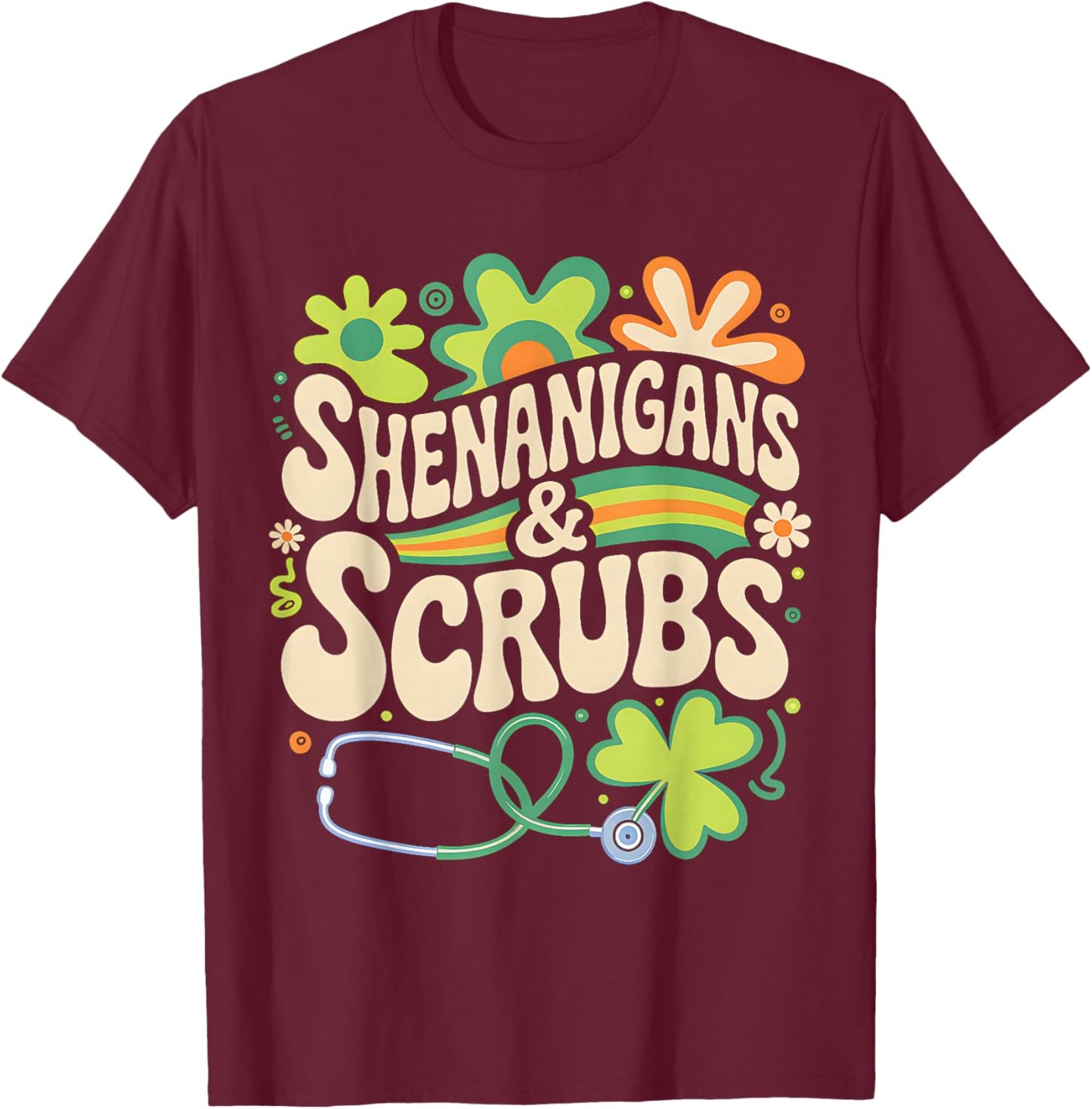 Groovy St Patricks Day Shenanigans Scrub Saint Pattys Nurse T-Shirt - T-Shirt | Maroon