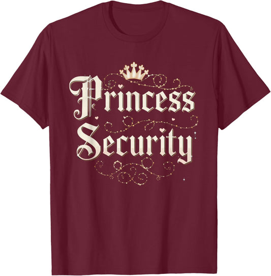 Princess Security Dad Big Brother Birthday Papa Mom T-Shirt - T-Shirt | Maroon
