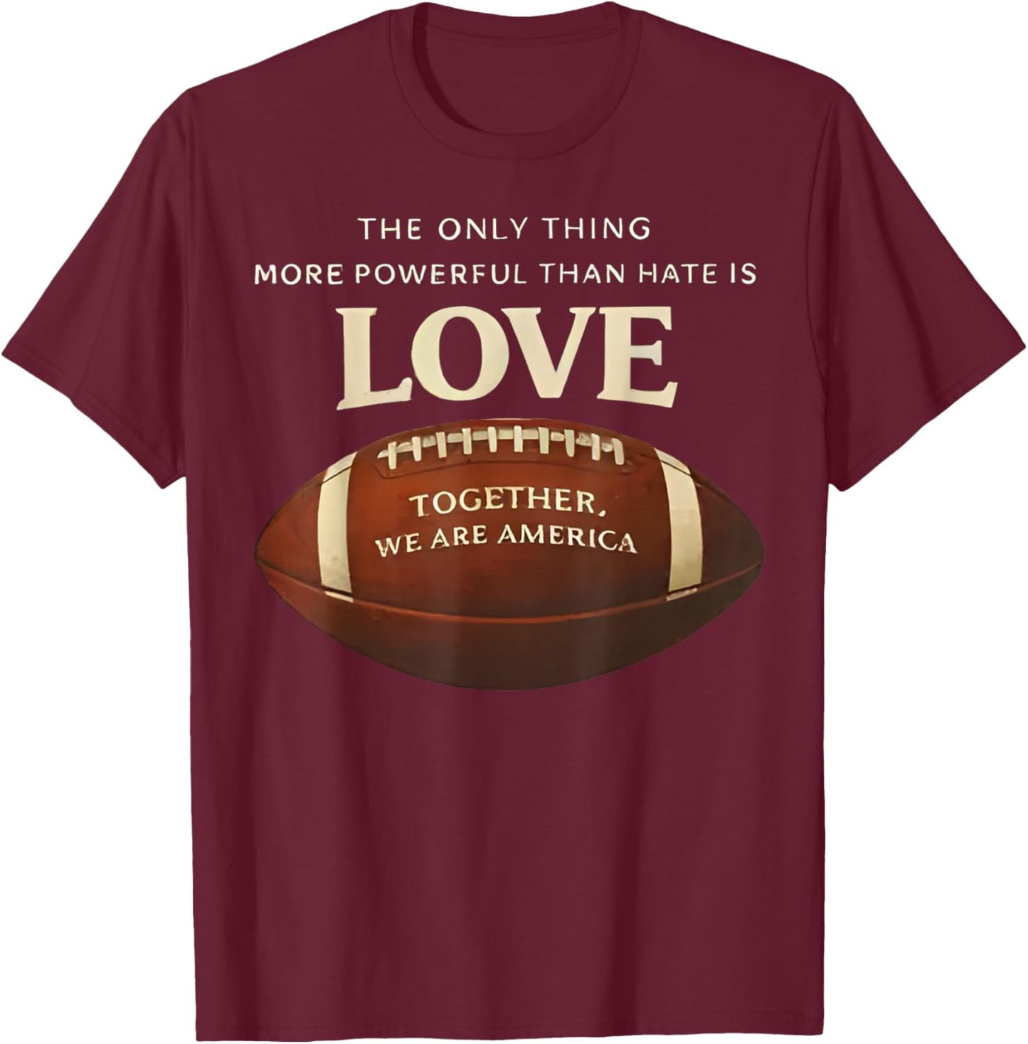 The only Thing More Powerful Than Hate is Love Vintage T-Shirt - T-Shirt | Maroon