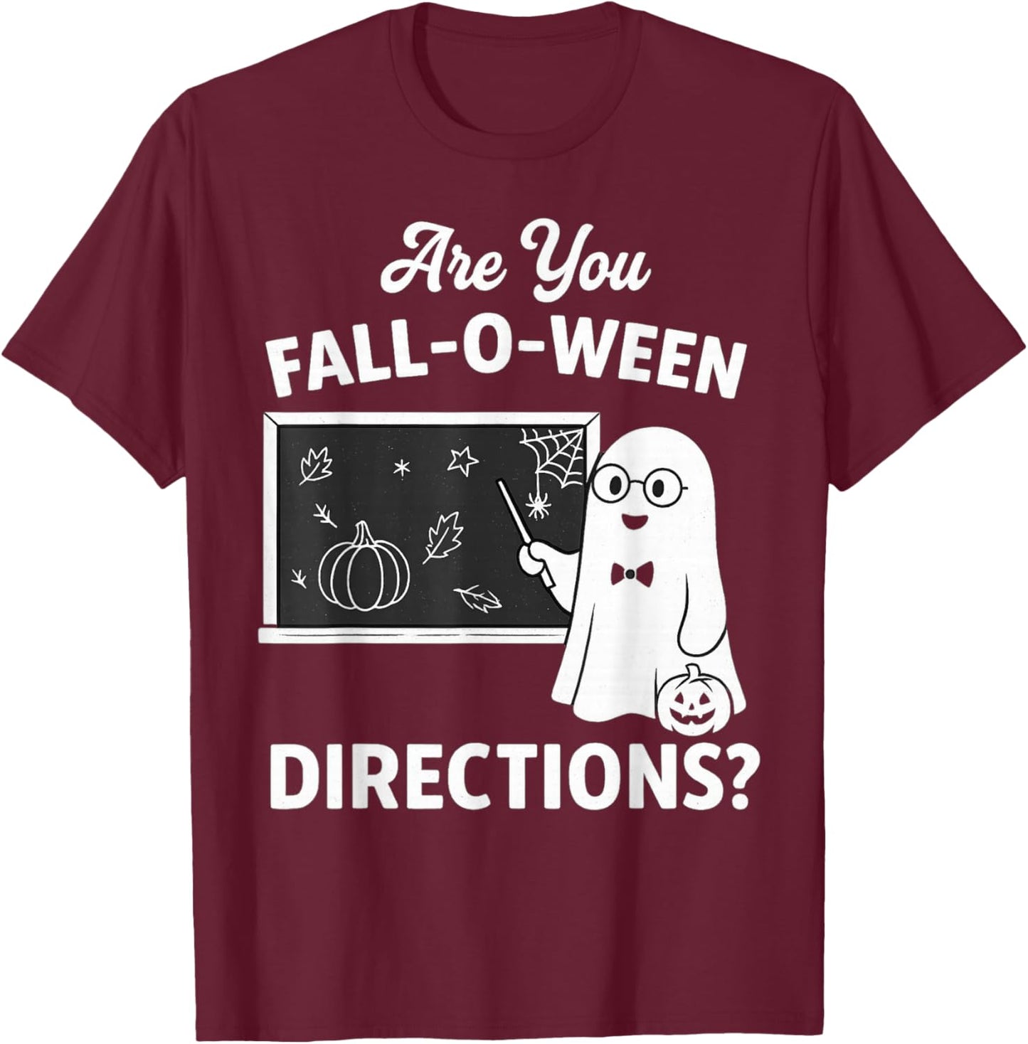 Retro are You Fall O Ween Directions Teacher Halloween Ghost T-Shirt - T-Shirt | Maroon