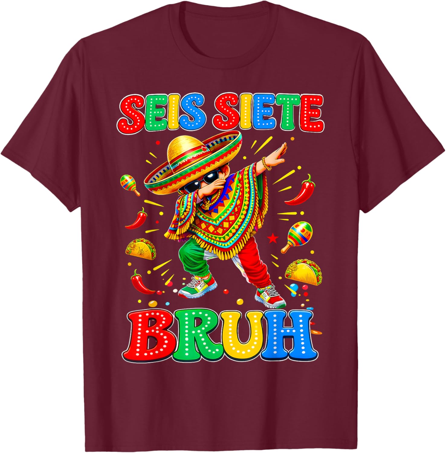 Six Seven Bruh SEIS Siete Cinco De Mayo Mexican Boy Gift Kid T-Shirt - T-Shirt | Maroon