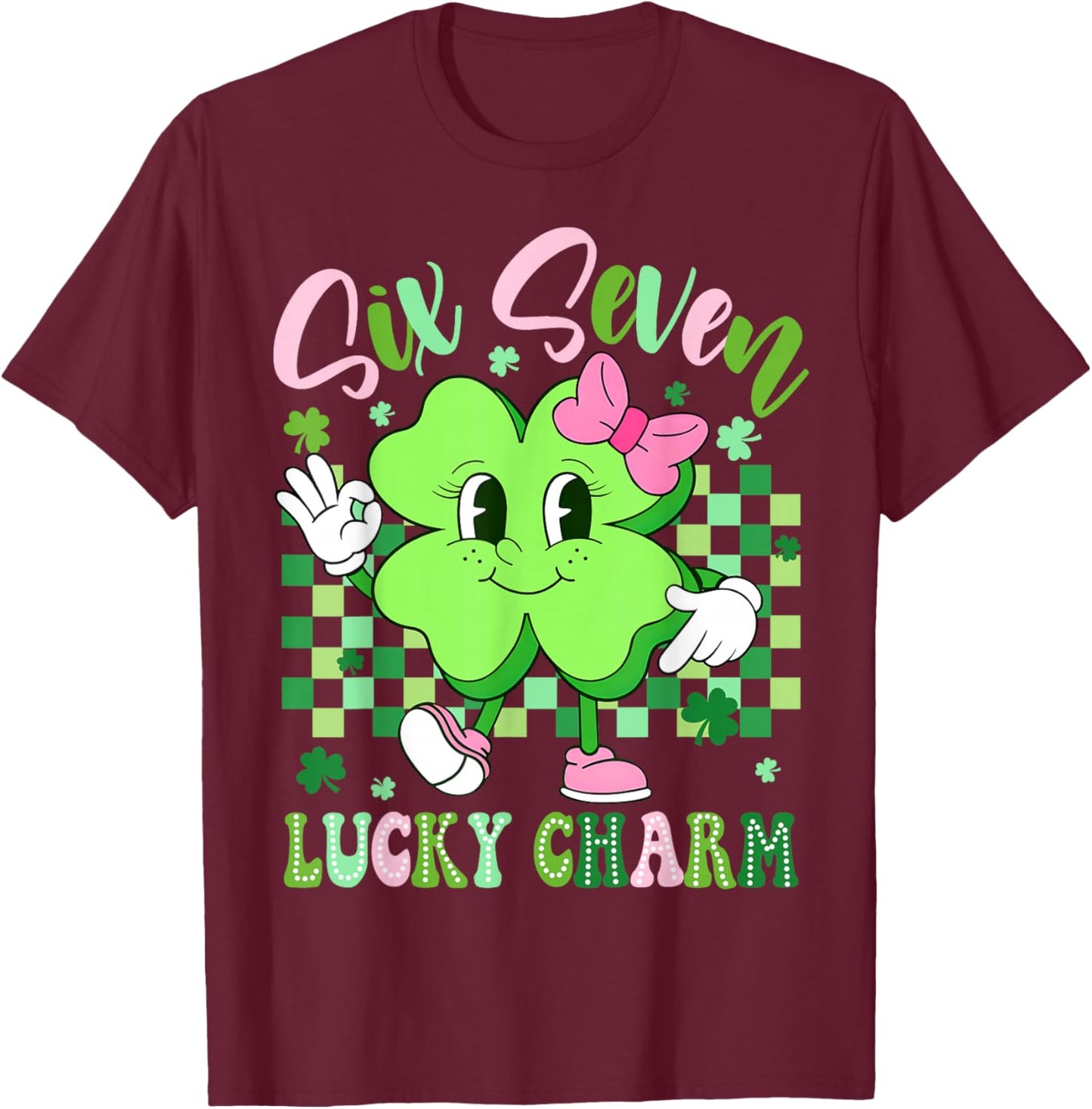 Six Seven Lucky Charm 67 St Patricks Day Shamrock Women Girl T-Shirt - T-Shirt | Maroon