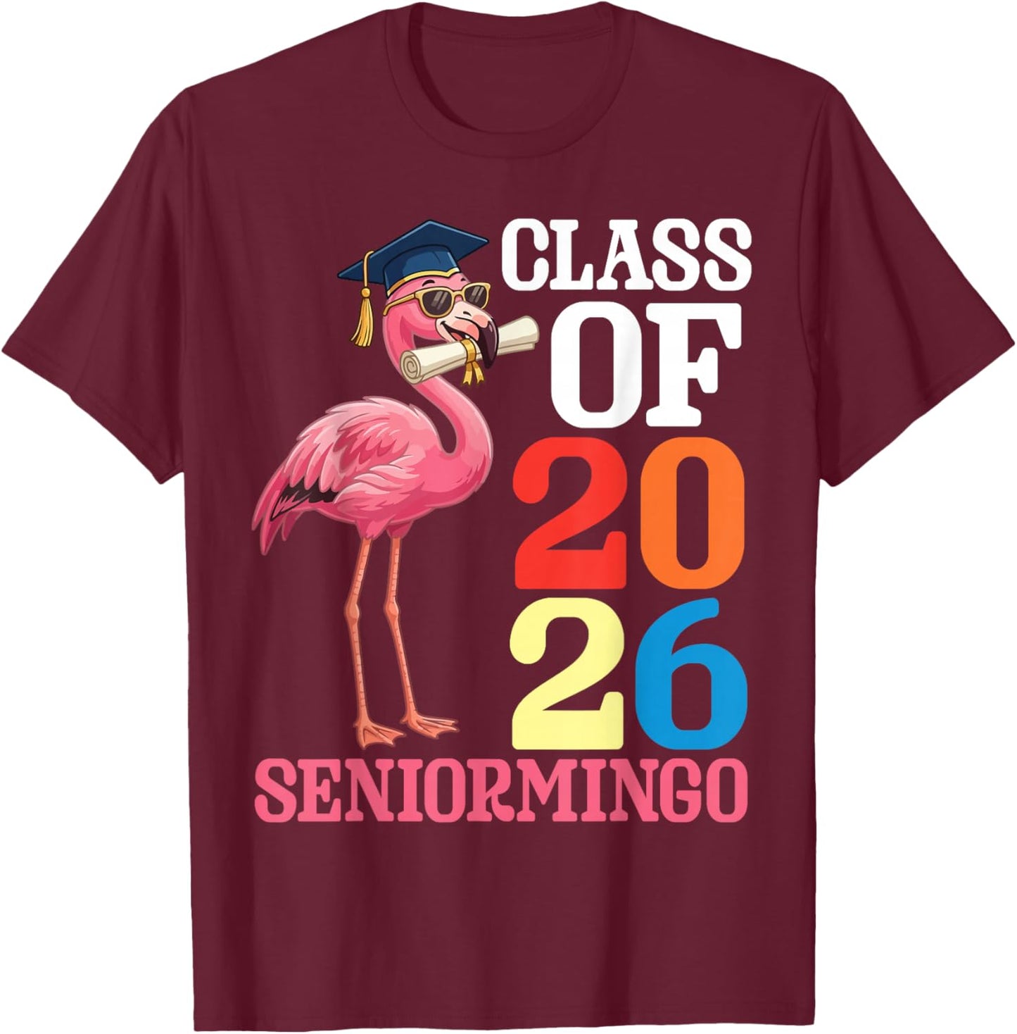 Flamingo Seniormingo Class of 2026 Senior Graduation Day T-Shirt - T-Shirt | Maroon