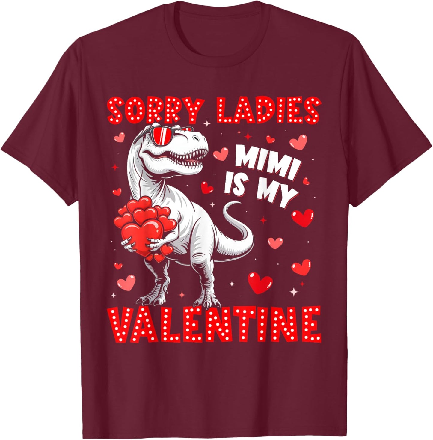 Sorry Ladies Mimi is My Valentine Dinosaur T-rex Boy Men T-Shirt - T-Shirt | Maroon