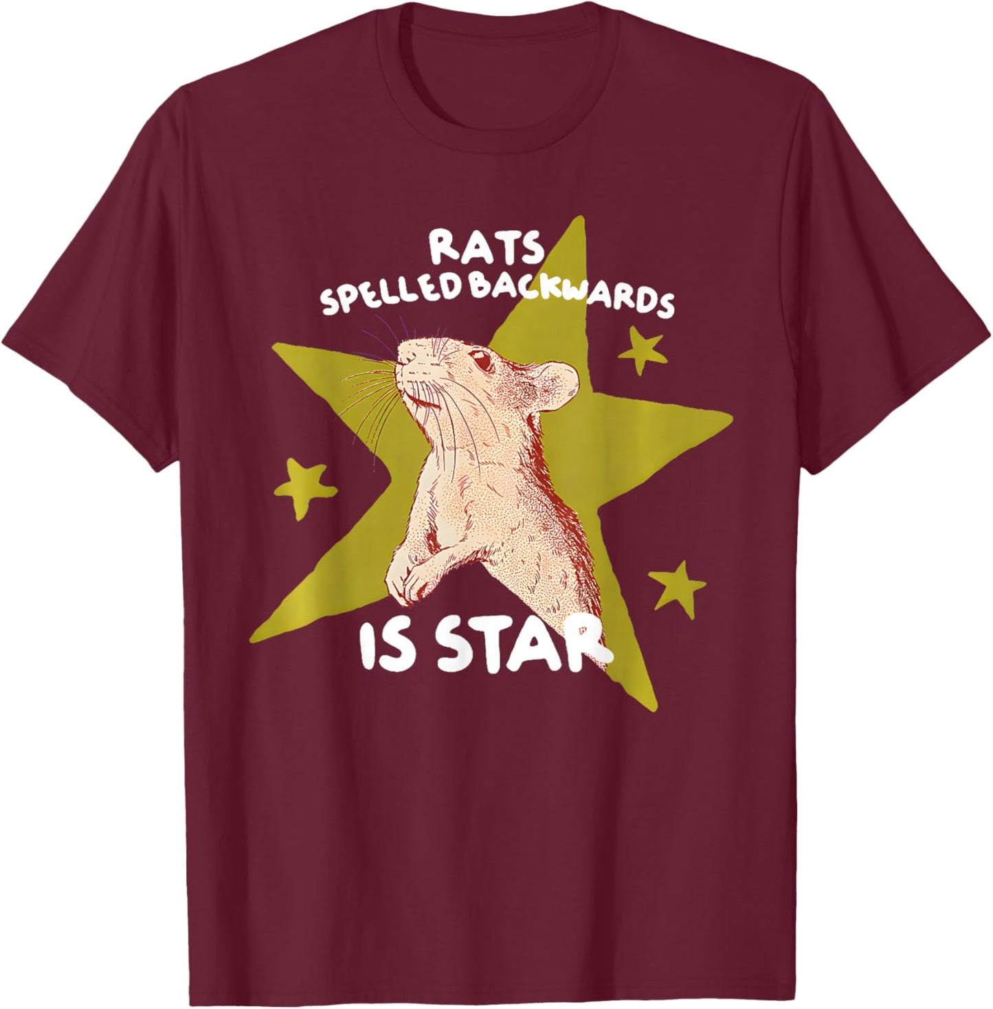 Rats Spelled Backwards is Star Rat Meme Rat Lover Animal T-Shirt - T-Shirt | Maroon