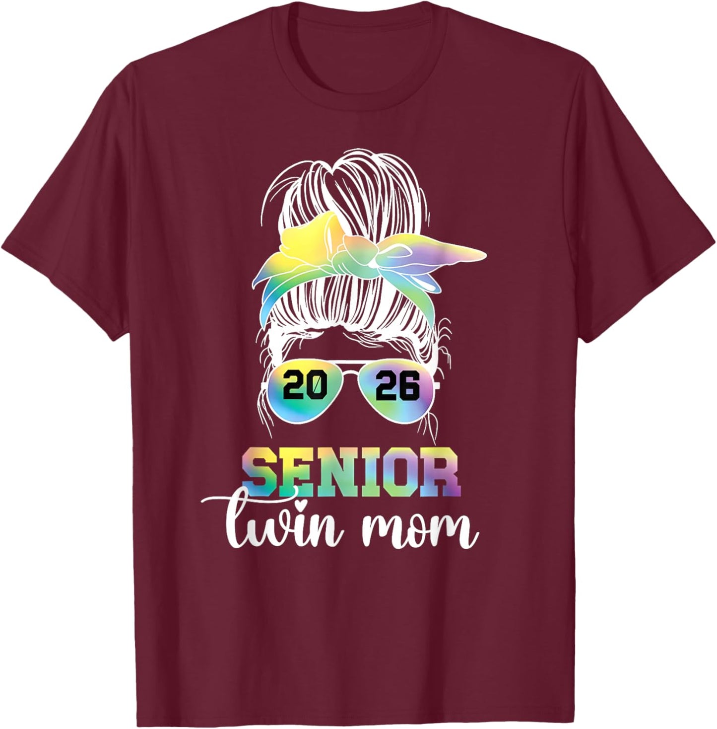 Messy Bun Senior Twin Mom Class of 2026 Graduation Senior T-Shirt - T-Shirt | Maroon