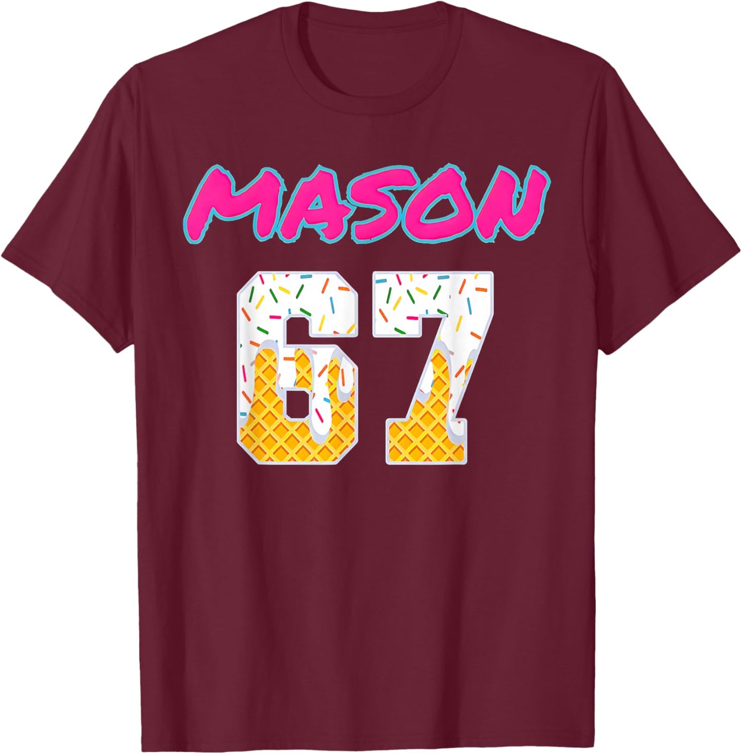 67 Baseball Meme Slang Viral Trend T-Shirt - T-Shirt | Maroon