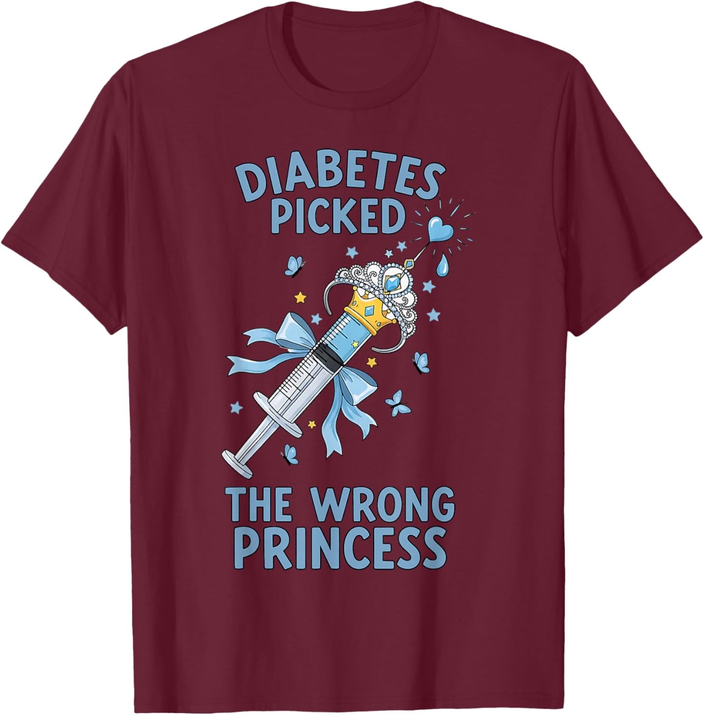 Diabetes Picked The Wrong Princess Type T1D Insulin Diabetes T-Shirt - T-Shirt | Maroon