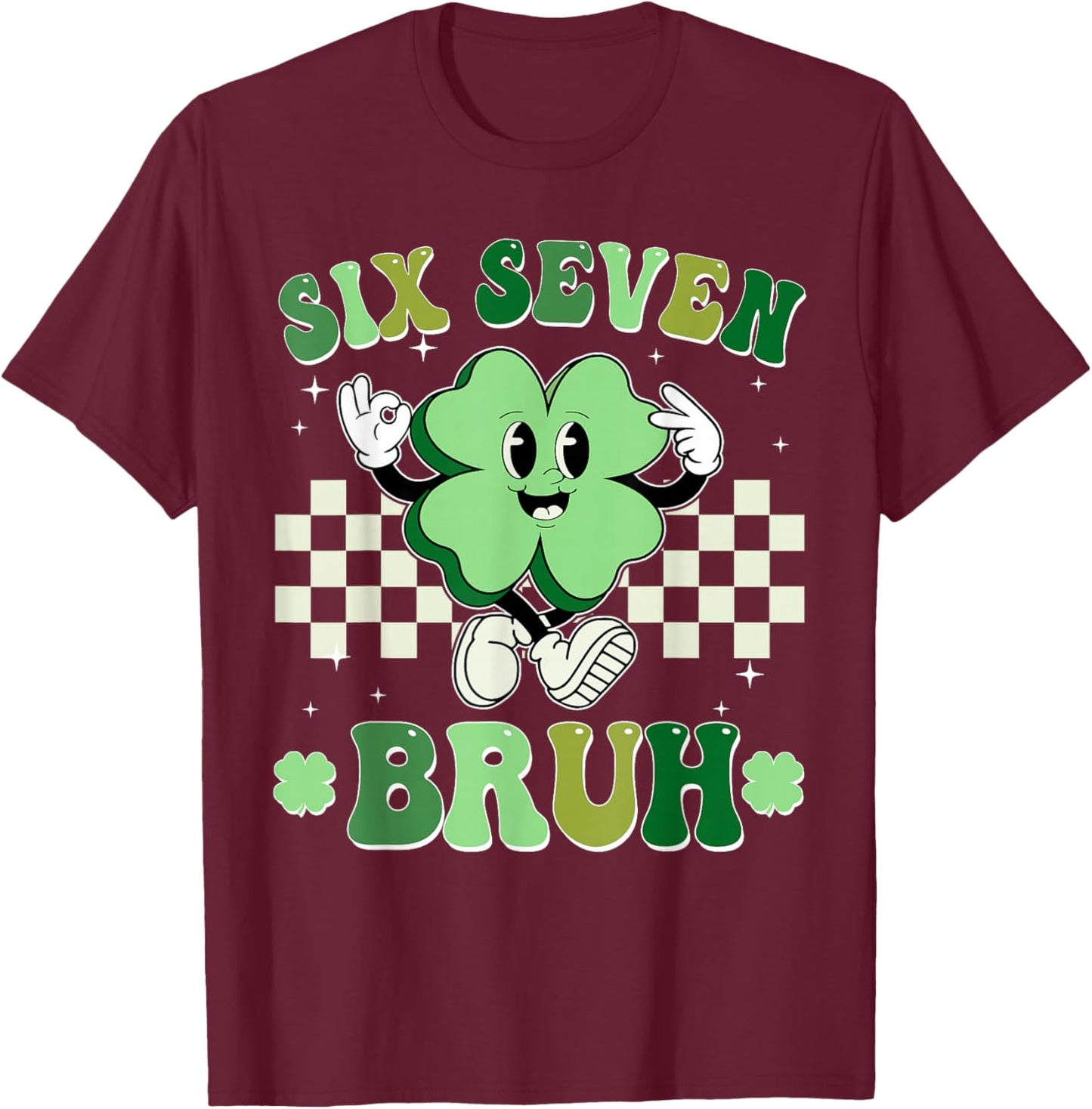 Six Seven Bruh Shamrock 67 Meme St Patrick's Day Boys Girls T-Shirt - T-Shirt | Maroon